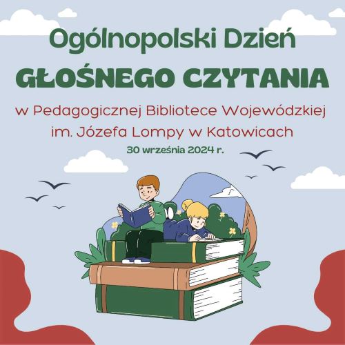 Dzień Głośnego Czytania 2024 w&nbsp;Pedagogicznej Bibliotece Wojewódzkiej w&nbsp;Katowicach - grafika